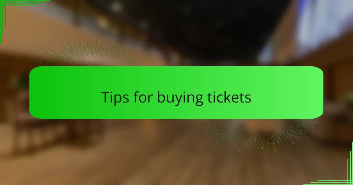 Tips for buying tickets