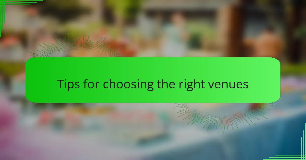 Tips for choosing the right venues