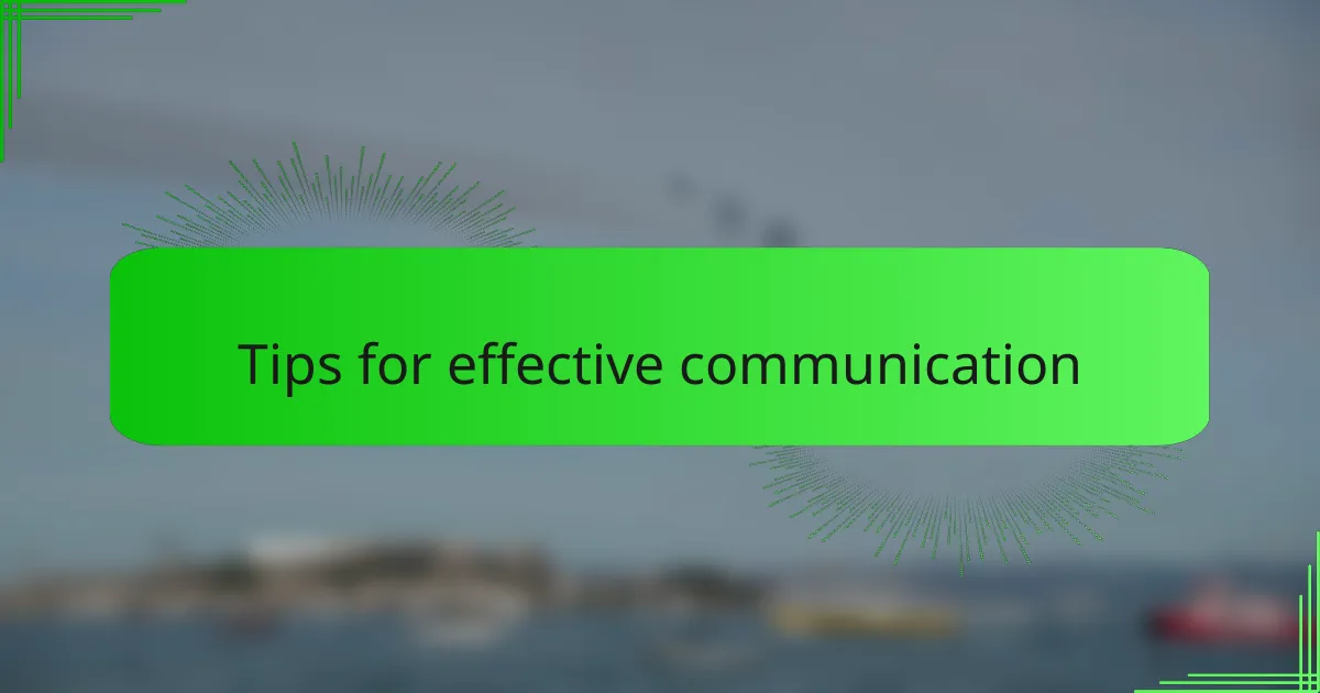 Tips for effective communication
