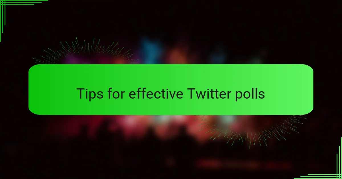 Tips for effective Twitter polls