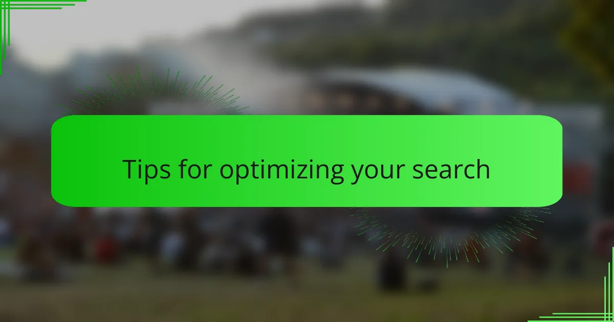 Tips for optimizing your search