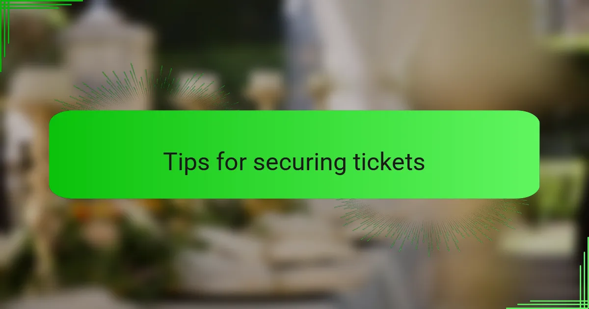 Tips for securing tickets