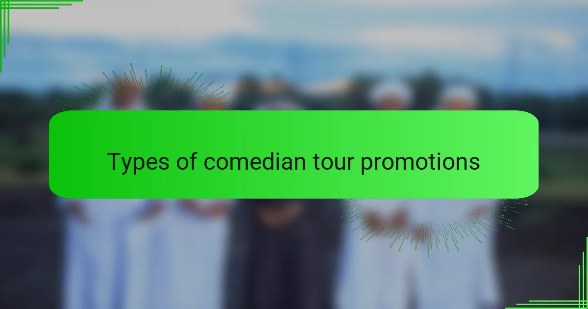 Types of comedian tour promotions