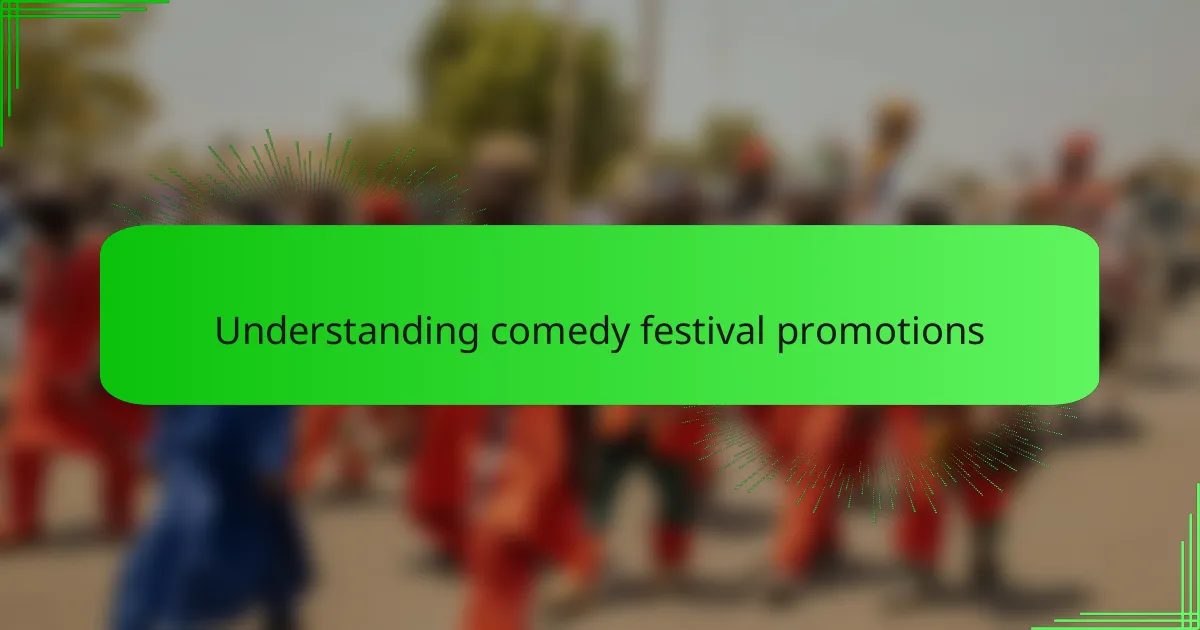 Understanding comedy festival promotions