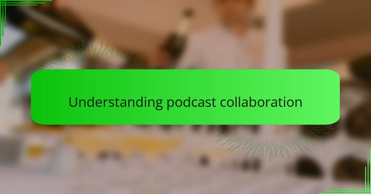 Understanding podcast collaboration